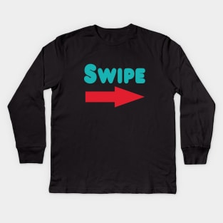 Swipe Right Kids Long Sleeve T-Shirt